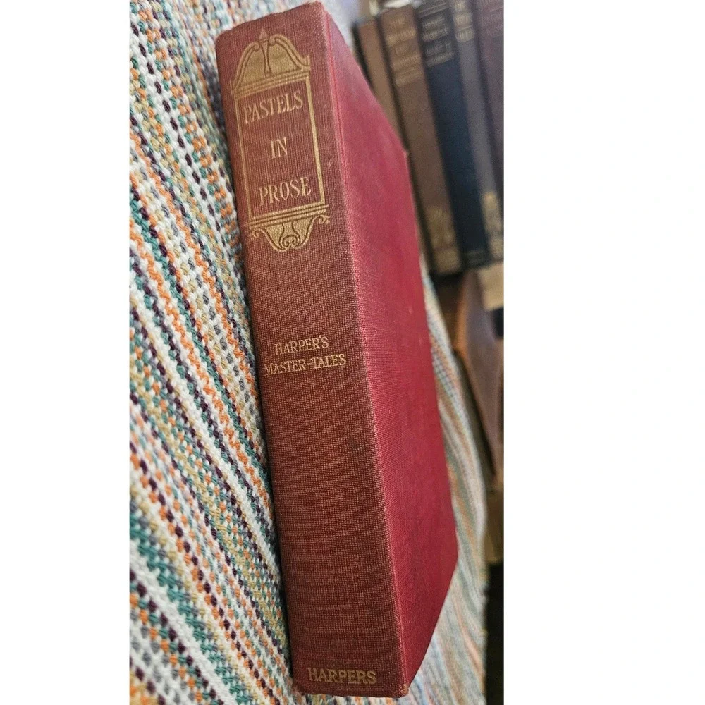 Pastels in Prose From the French 1890 Harper Brothers Stuart Merrill Illustrated